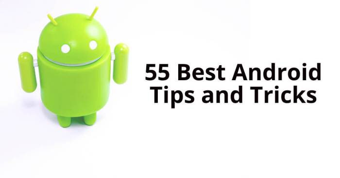 Tips android tricks should know